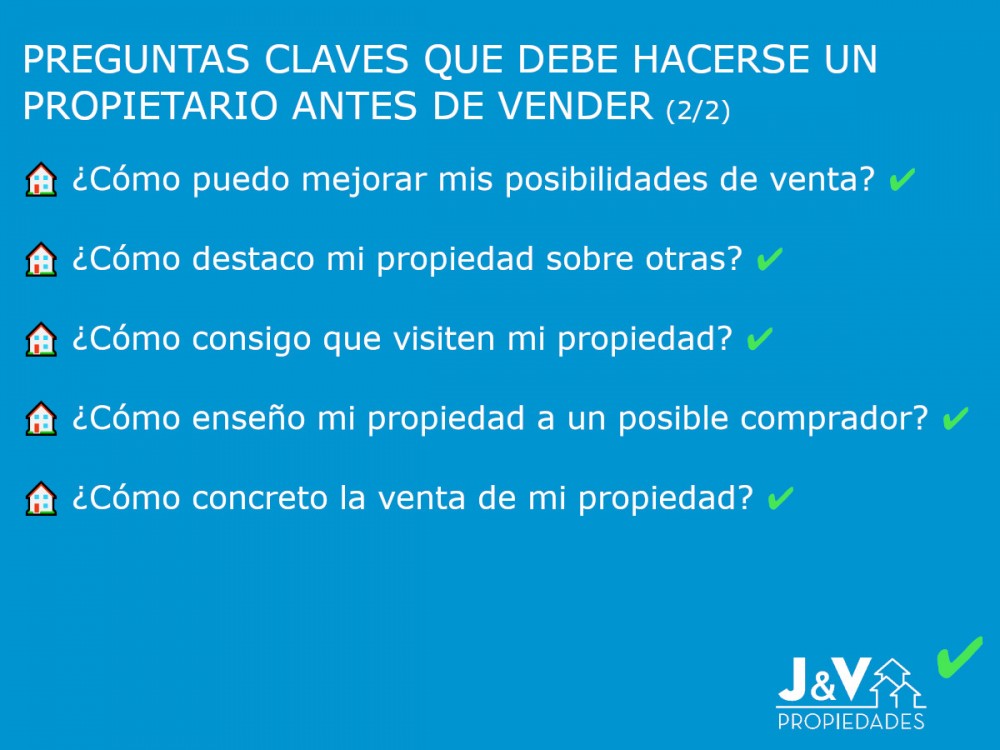PREGUNTAS CLAVES QUE DEBE HACERSE UN PROPIETARIO ANTES DE VENDER (2/2)