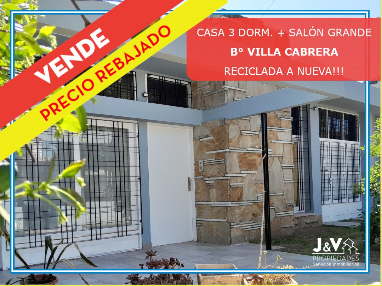 VENDO CASA 3 DORM. CON GRAN SALON B° VILLA CABRERA. RECICLADA. RECIBO MENOR!!!