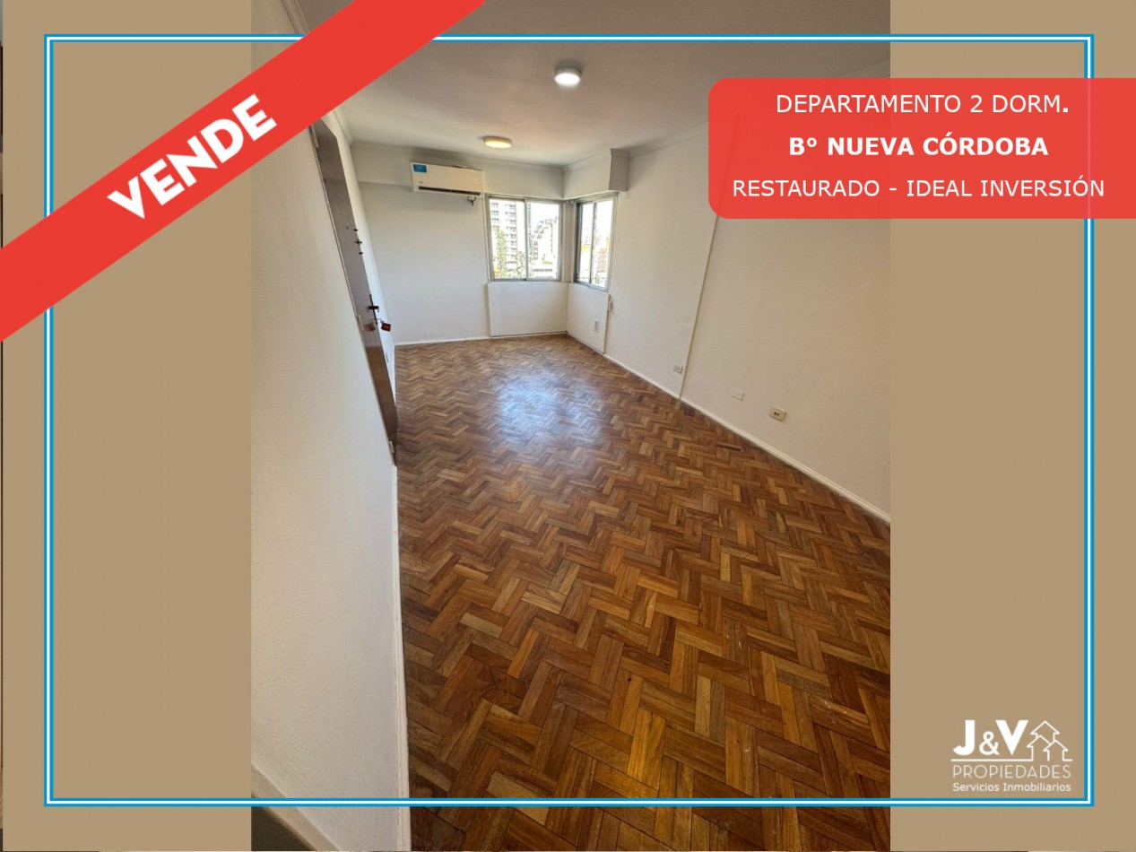 VENDO DEPARTAMENTO 2 DORMITORIOS RESTAURADO - B° NUEVA CORDOBA