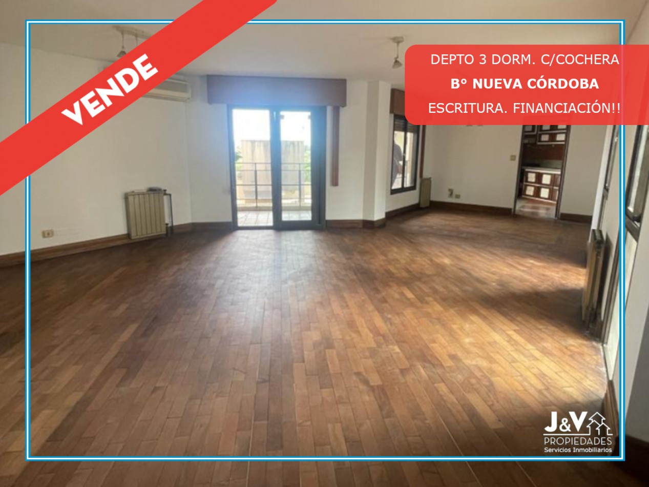VENDO DEPARTAMENTO 3 DORMITORIOS B° NUEVA CORDOBA - PISO COMPLETO - FINANCIACION