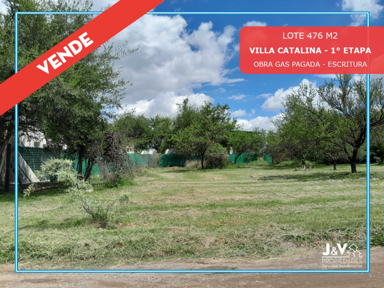 VENDO LOTE 476 M2 VILLA CATALINA 1° ETAPA. EXCELENTE UBICACION!!!