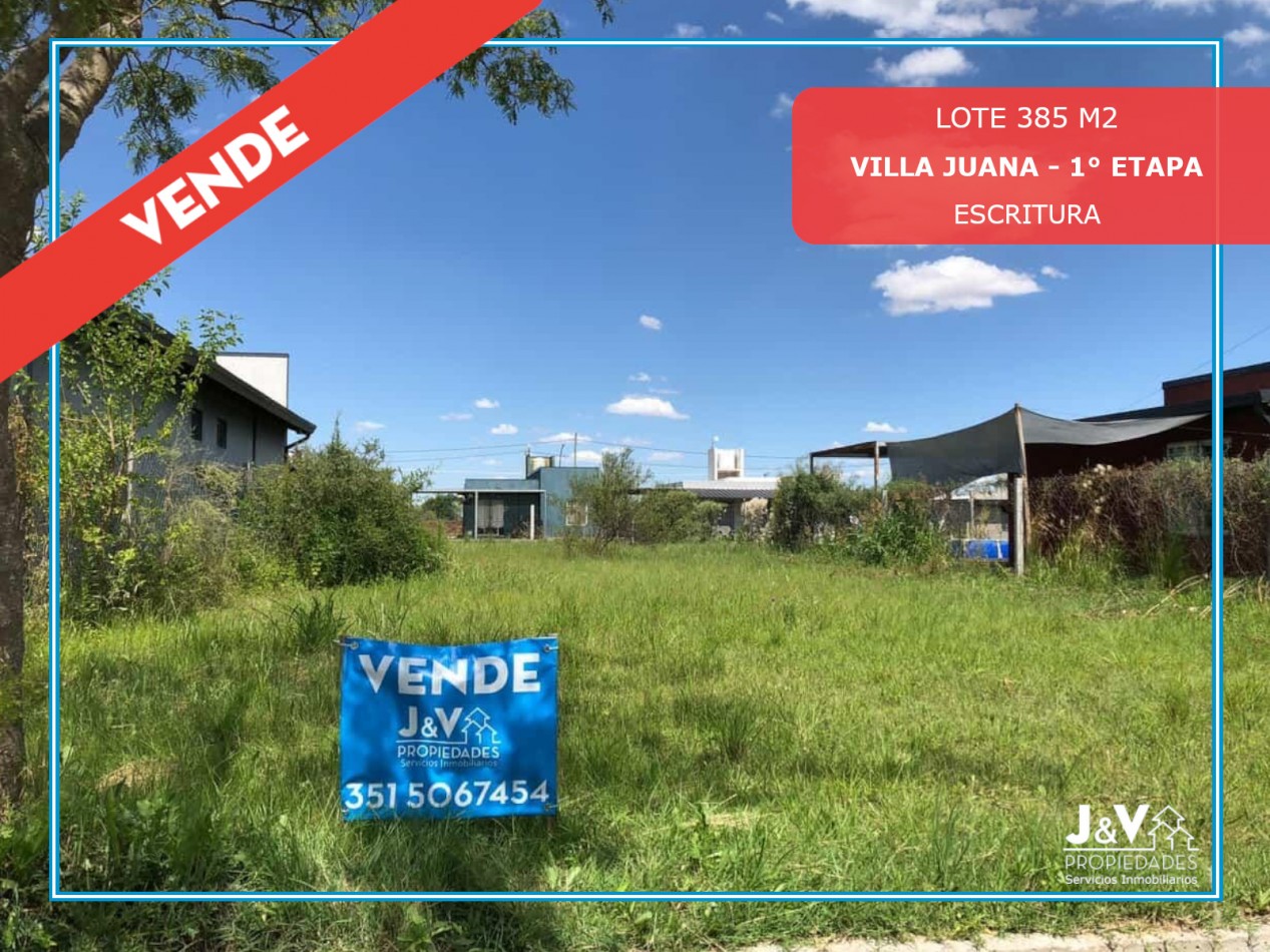 VENDO LOTE 385 m² C/ESCRITURA - B° VILLA JUANA - ALTA GRACIA
