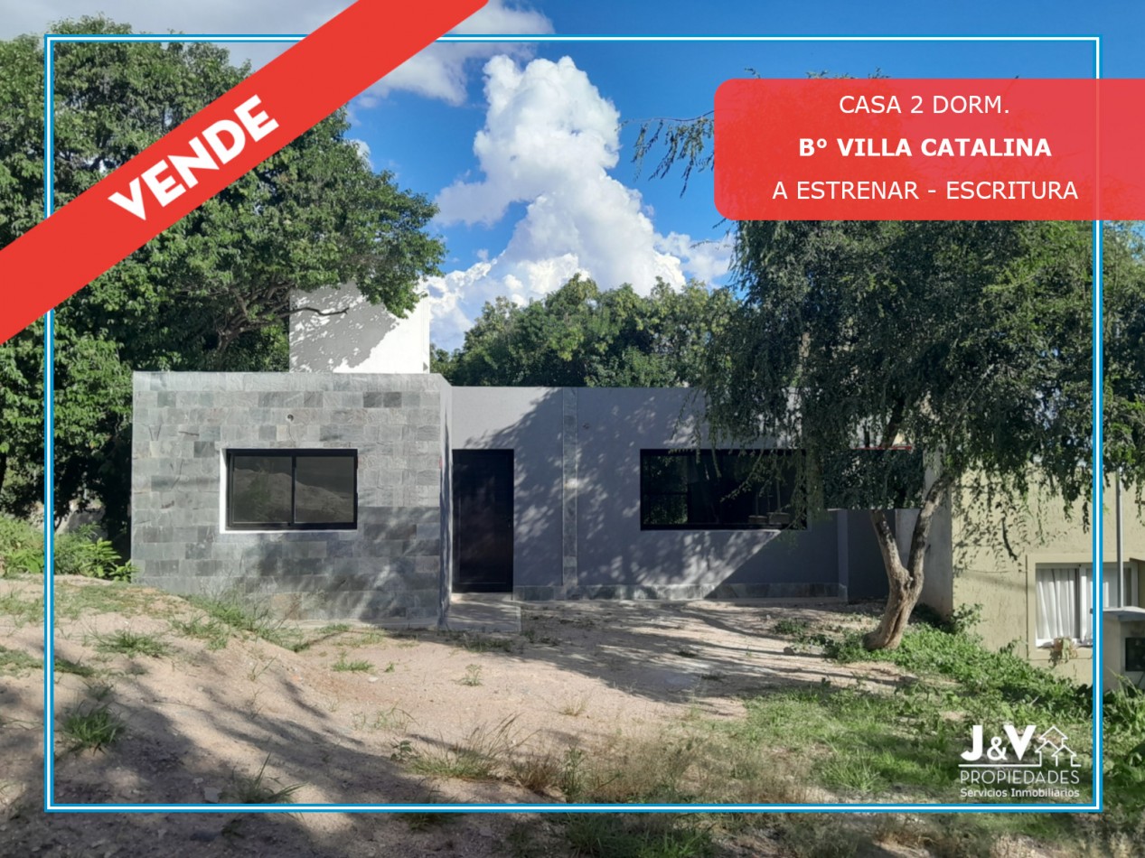 VENDO CASA 2 DORM. B° VILLA CATALINA. ETAPA ECO. A ESTRENAR.