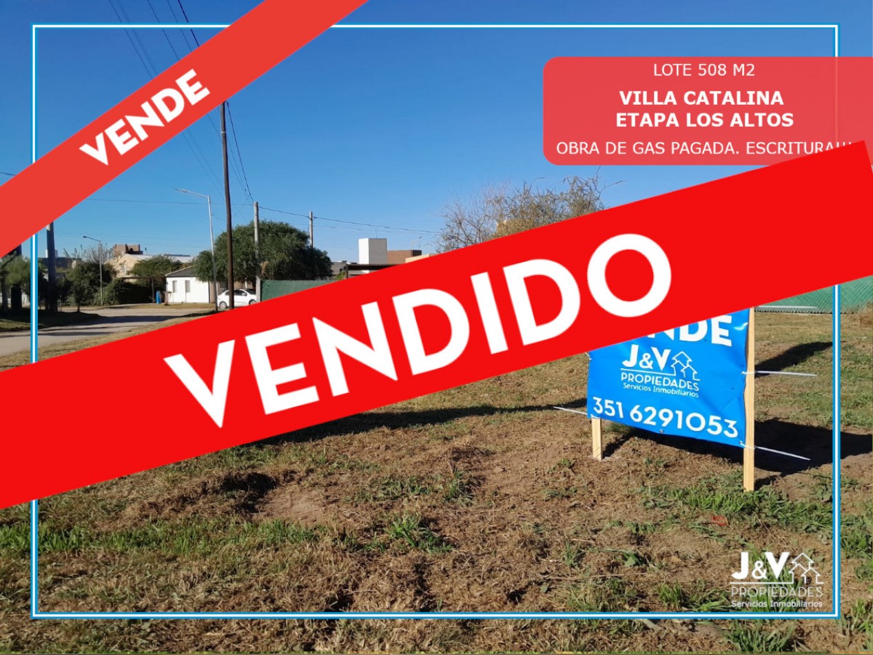 VENDO LOTE 508 M2 VILLA CATALINA. OBRA DE GAS PAGADA. OPORTUNIDAD UNICA!!!