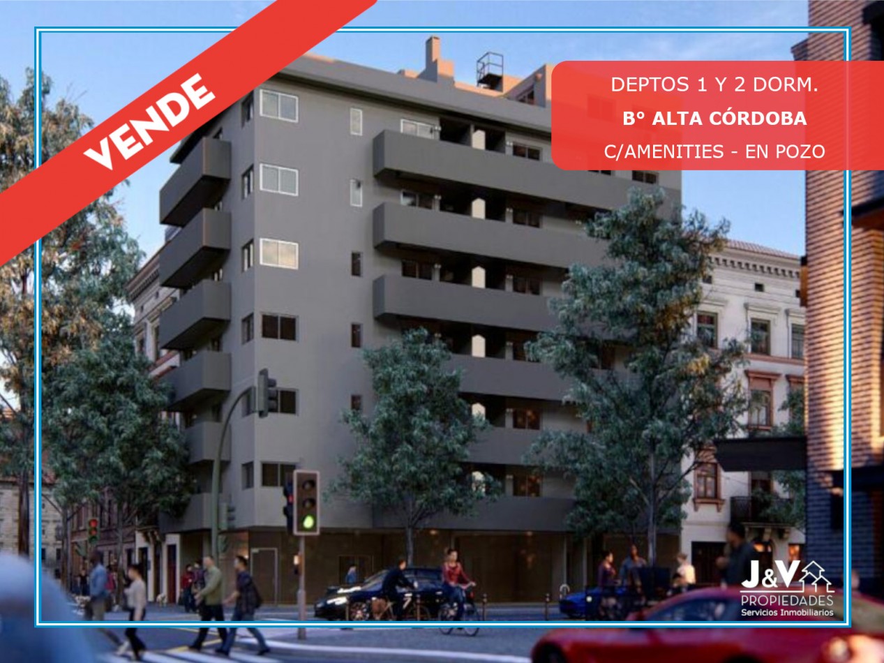 VENDO DEPARTAMENTOS DE 1 Y 2 DORM. EN POZO C/AMENTIES B° ALTA CORDOBA