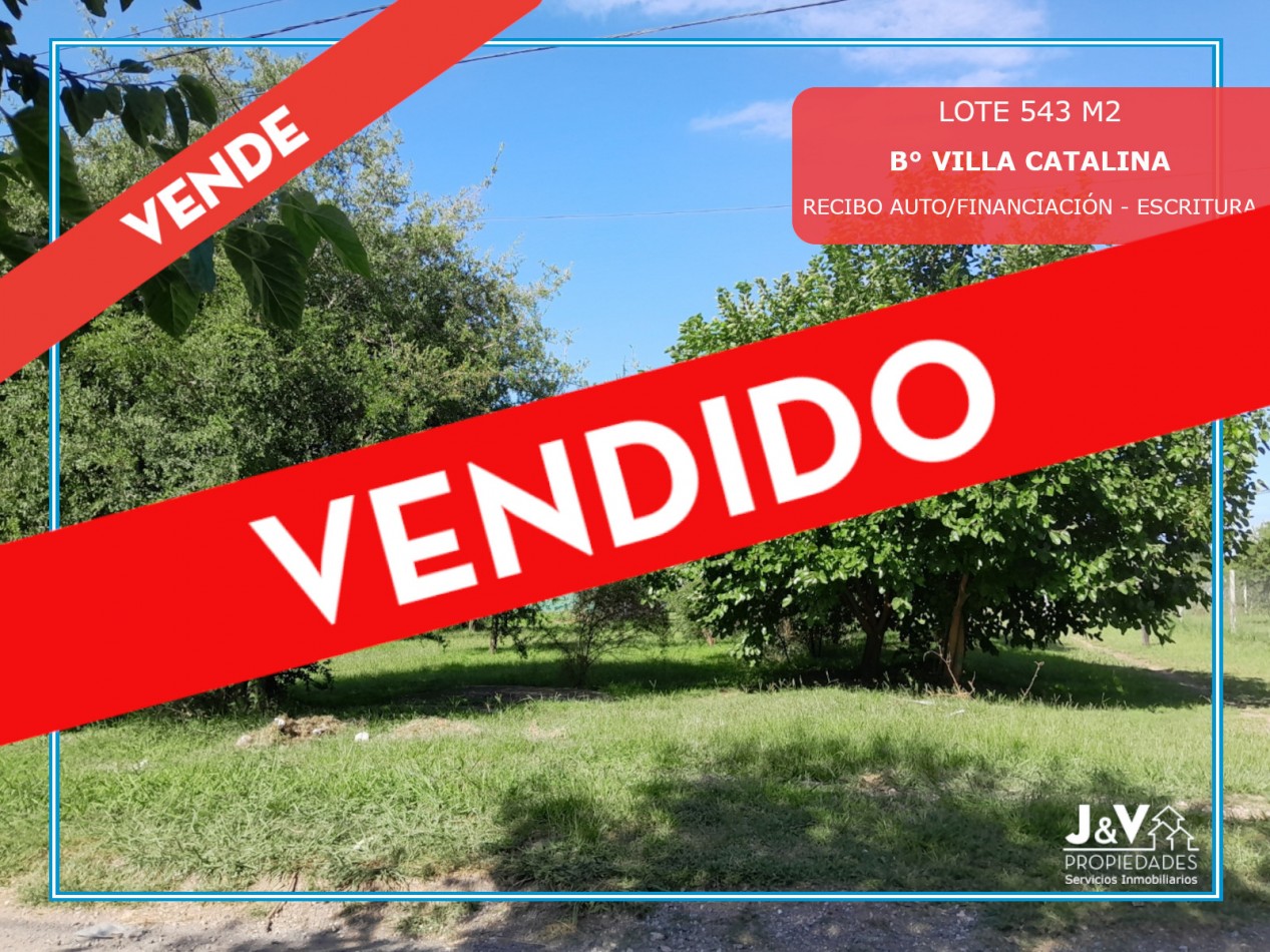 VENDO LOTE 543 m² - VILLA CATALINA. Etapa Los Altos | 