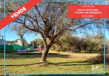 VENDO LOTE ESQUINA 641 M2 VILLA CATALINA. ETAPA LOS BOSQUES. ESCRITURA!!!