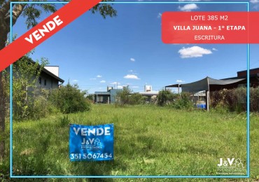 VENDO LOTE 385 m² C/ESCRITURA - B° VILLA JUANA - ALTA GRACIA