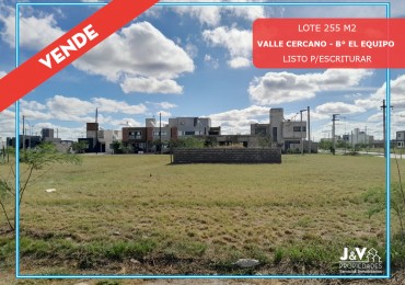 LOTE EN VENTA - 250 m² - VALLE CERCANO - B° EL EQUIPO