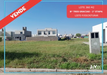 VENTA | LOTE 360 m² - B° Tres Gracias, 1° Etapa - Escritura