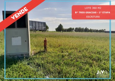 VENTA | LOTE 360 m² - B° Tres Gracias, 1° Etapa - Escritura