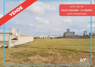 LOTE EN VENTA - 250 m² - VALLE CERCANO (MICROBARRIO EL EQUIPO)