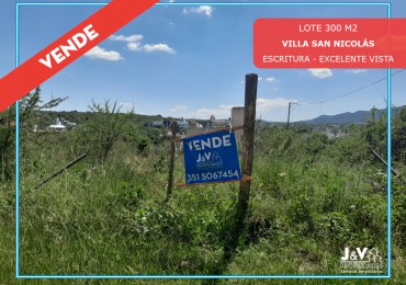 VENDO LOTE 300 M² - VILLA SAN NICOLAS - EXCELENTE VISTA A LAS SIERRAS