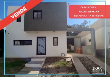 CASA A ESTRENAR DE 3 DORMITORIOS - VILLA CATALINA - ETAPA CAMPOS VERDES