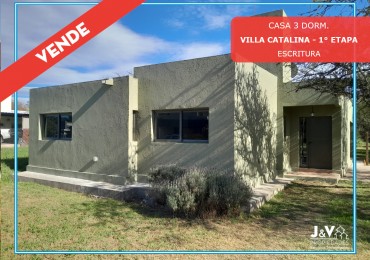 VENTA CASA 3 DORMITORIOS - VILLA CATALINA - PRIMERA ETAPA - ESCRITURA
