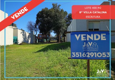 VENDO LOTE 400 m² - VILLA CATALINA. Etapa Los Altos | Con Escritura